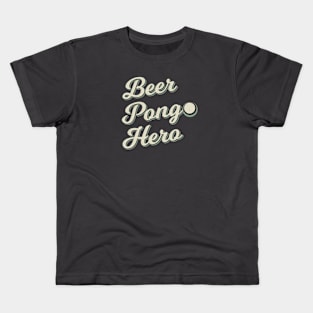 Beer Pong Hero Kids T-Shirt